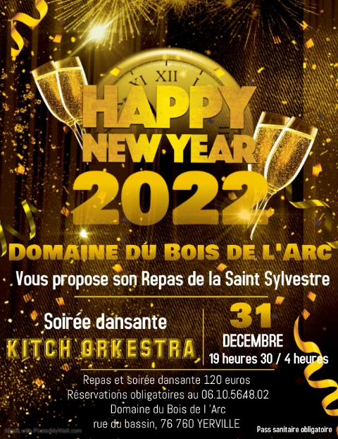 Saint-Sylvestre - Domaine du Bois de l'Arc Repas et soirée dansante animés par le "Kitch Orchestra".